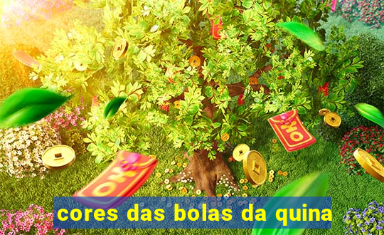 cores das bolas da quina